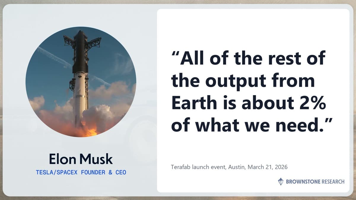 Elon Musk quote card: All of the rest of the output from Earth is about 2% of what we need. Terafab launch event, Austin, March 21, 2026